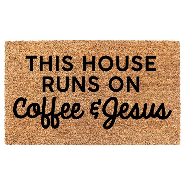 This House Runs On Coffee & Jesus